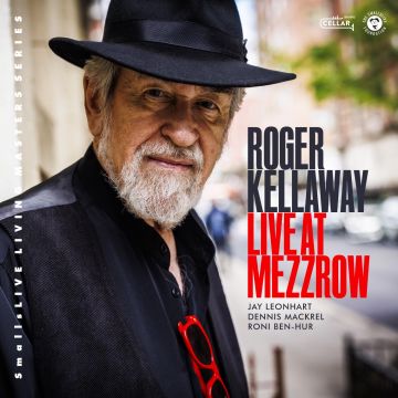 ROGER KELLAWAY - LIVE AT MEZZROW
