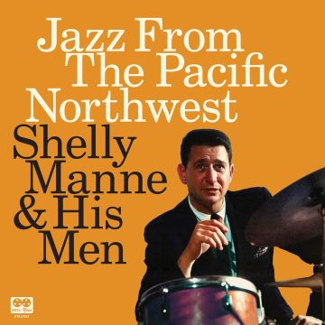 SHELLY MANNE - JAZZ FROM THE PACIFIC NORTHWEST