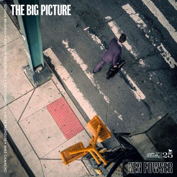 KEN FOWSER - BIG PICTURE
