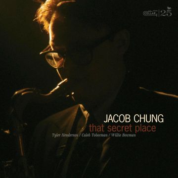 JACOB CHUNG - THAT SECRET PLACE