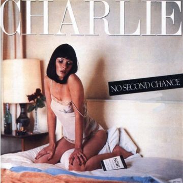 CHARLIE - NO SECOND CHANCE