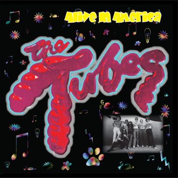 TUBES - ALIVE IN AMERICA