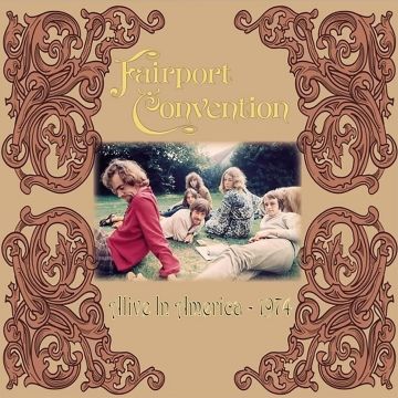 FAIRPORT CONVENTION - ALIVE IN AMERICA 1974 (TAN VINYL/180G)