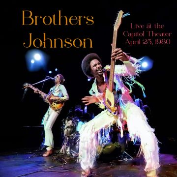 The Brothers Johnson - Live at the Capitol Theater April 25, 1980