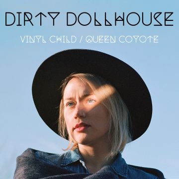 DIRTY DOLLHOUSE - VINYL CHILD/QUEEN COYOTE (TURQUOISE VINYL/180G/REMASTERED)