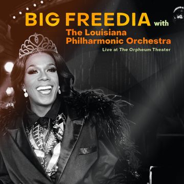 BIG FREEDIA & THE LOUISIANA PHILHARMONIC ORCHESTRA - LIVE AT THE ORPHEUM THEATER