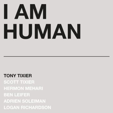 TONY TIXIER - I AM HUMAN (SILVER MARBLE VINYL/180G)