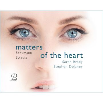 SARAH; STEPHEN DELANEY BRADY - SCHUMANN & STRAUSS: MATTERS OF THE HEART - A JOURNEY THROUGH A WO
