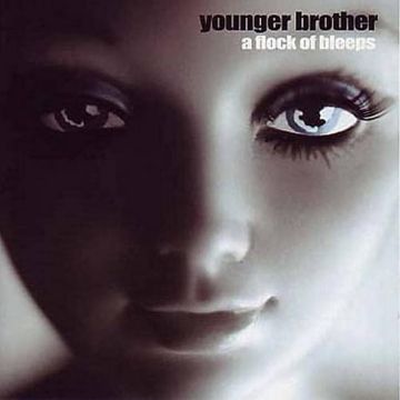YOUNGER BROTHER - FLOCK OF BLEEPS