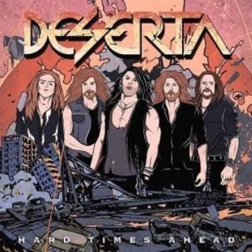 DESERTA - HARD TIMES AHEAD