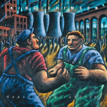 KING CRIMSON - HEAVY CONSTRUKCTION