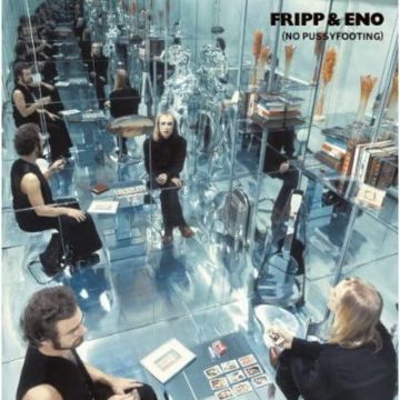 FRIPP & ENO - NO PUSSYFOOTING (200G)