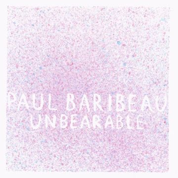 PAUL BARIBEAU - UNBEARABLE (COLORED VINYL/DL CARD)
