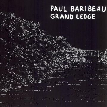 PAUL BARIBEAU - GRAND LEDGE (COLORED VINYL/DL CARD)