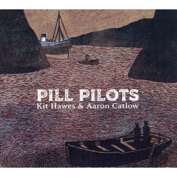 HAWES,KIT & AARON CATLOW - PILL PILOTS