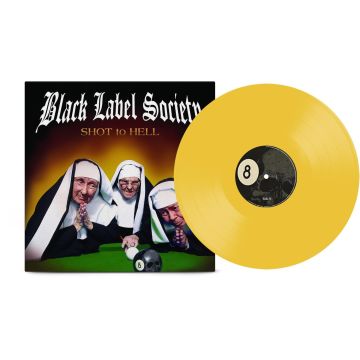 BLACK LABEL SOCIETY - SHOT TO HELL (CANARY YELLOW VINYL)
