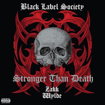 BLACK LABEL SOCIETY - STRONGER THAN DEATH