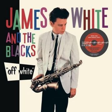 WHITE,JAMES & THE BLACKS - OFF WHITE (WHITE VINYL)