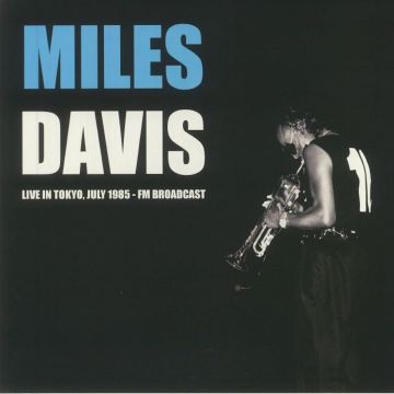 MILES DAVIS - LIVE IN TOKYO, JULY 1985 - FM BROADCCAST