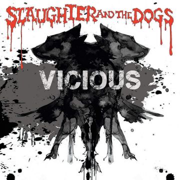 SLAUGHTER & THE DOGS - VICIOUS