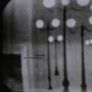 DICTAPHONE - GOATS & DISTORTIONS 5 (180G/DL CARD)