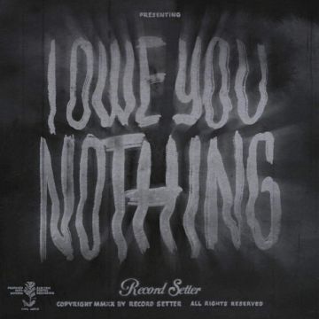 RECORD SETTER - I OWE YOU NOTHING (BUTTERFLY COLORED VINYL)