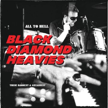 BLACK DIAMOND HEAVIES - ALL TO HELL / THEIR BADDEST & GREASIEST (CLEAR ORANGE VINYL)