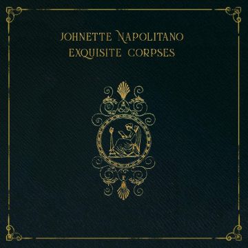 JOHNETTE NAPOLITANO - EXQUISITE CORPSES