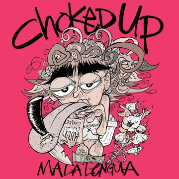 CHOKED UP - MALA LENGUA (PINK VINYL)