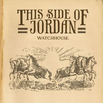WATCHHOUSE - THIS SIDE OF JORDAN