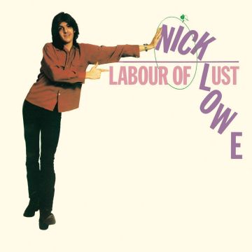 NICK LOWE - LABOUR OF LUST (REISSUE)