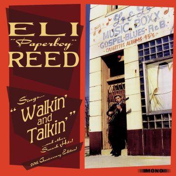 ELI PAPERBOY REED - SINGS WALKIN & TALKIN & OTHER SMASH HITS! (20TH ANNIVERSARY/DELUX