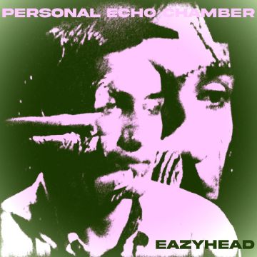 EAZYHEAD - PERSONAL ECHO CHAMBER