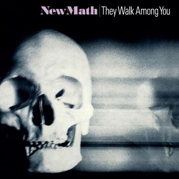 NEW MATH - THEY WALK AMONG YOU (2024 REMASTERED & EXPANDED) (CLEAR SMOKE VIN
