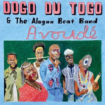 DOGO DU TOGO & THE ALAGAA BEAT BAND - AVOUDE