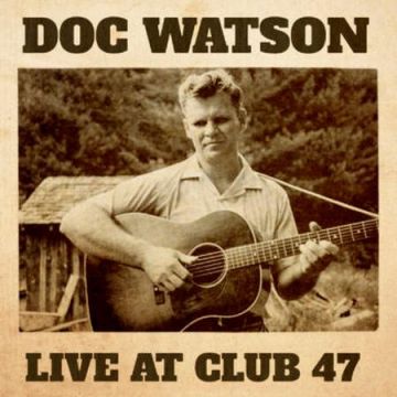Doc Watson - Live At Club 47
