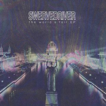 SWERVEDRIVER - WORLD’S FAIR EP (ORANGE VINYL)