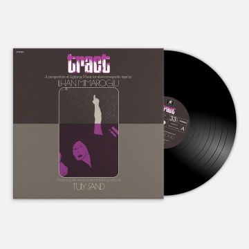 ILHAN MIMAROGLU - TRACT: A COMPOSITION OF AGITPROP MUSIC FOR ELECTROMAGNETIC TAPE