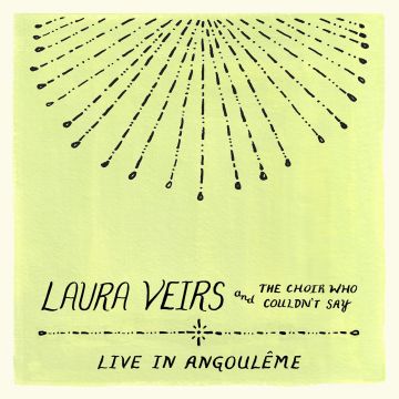 LAURA VEIRS - LAURA VEIRS & THE CHOIR WHO COULDN'T SAY (LIVE IN ANGOULEME)