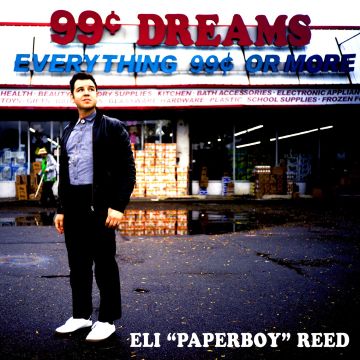 ELI PAPERBOY REED - 99 CENT DREAMS (DL CODE)