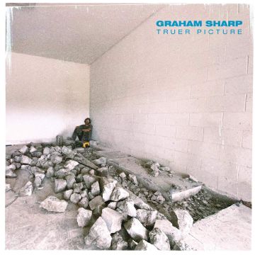 GRAHAM SHARP - TRUER PICTURE (FIRST EDITION BLUE VINYL)