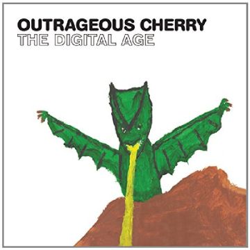 Outrageous Cherry - The Digital Age