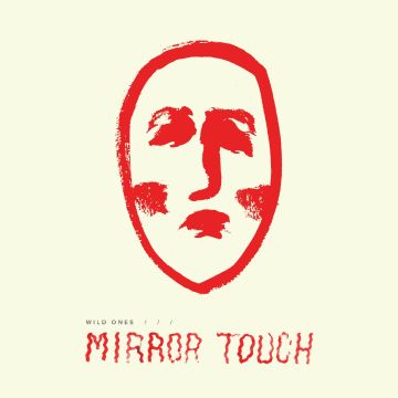 WILD ONES - MIRROR TOUCH
