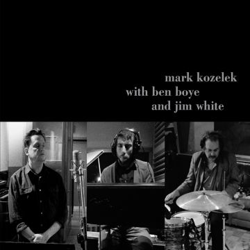 KOZELEK,MARK & BOYE,BEN & WHITE,JIM - MARK KOZELEK WITH BEN BOYE AND JIM WHITE