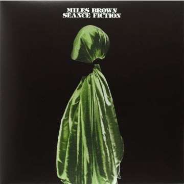 MILES BROWN - SEANCE FICTION