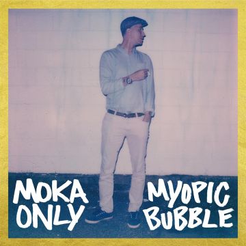 MOKA ONLY - MYOPIC BUBBLE