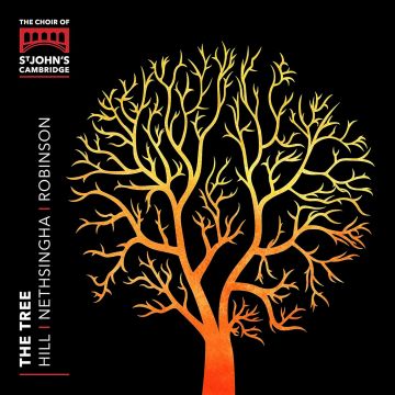 CHOIR OF ST JOHN'S COLLEGE; YALE SCHOLA CANTORUM; DAVID HILL; CHRISTOPHER ROBINSON - TREE