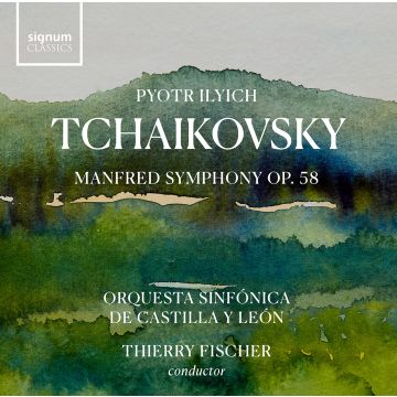 ORQUESTA SINFONICA DE CASTILLA Y LEON / THIERRY FISCHER - TCHAIKOVSKY'S MANFRED SYMPHONY. OP. 58