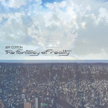 JEFF COTTON - FANTASY OF REALITY