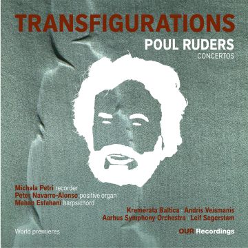 PETRI,MICHALA & KREMERATA BALTICA & AARHUS SYMPHONY ORCHESTRA & ANDRIS VEISMANIS & LEIF SEGERSTAM - POUL RUDERS: TRANSFIGURATIONS